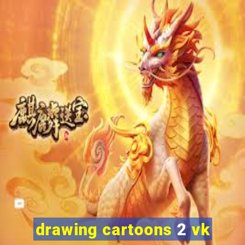 drawing cartoons 2 vk